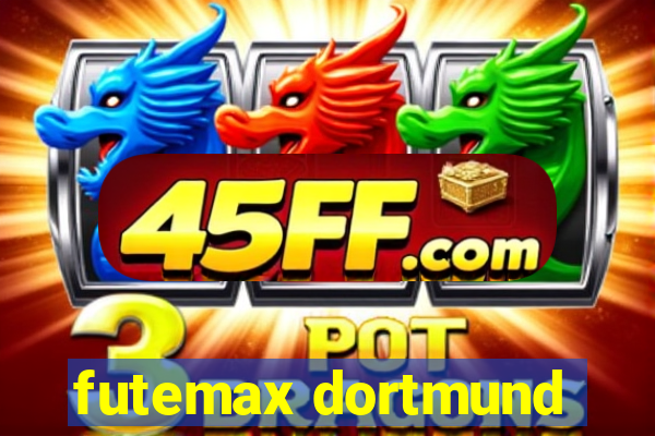futemax dortmund